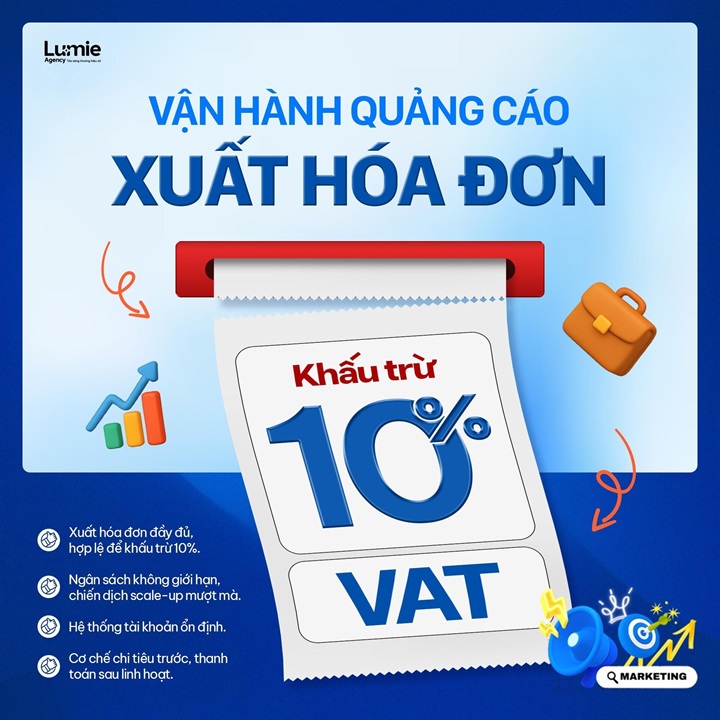 Xuất hóa đơn, khấu trừ 10% VAT hợp lệ khi hợp tác vận hành quảng cáo bằng tài khoản Invoice cùng Lumie Agency. Nguồn ảnh Lumie Agency