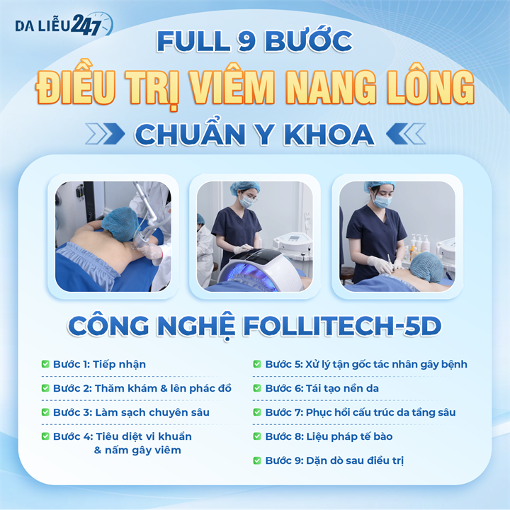 Quy trình 9 bước điều trị viêm nang lông chuẩn y khoa tại Da Liễu 247. Nguồn ảnh DNCC