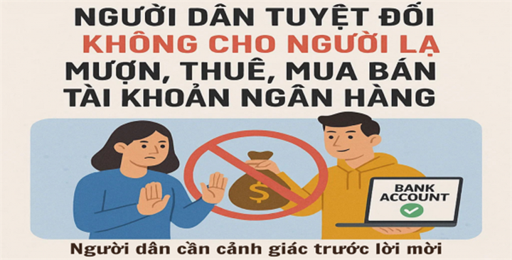 Người dân cần cảnh giác với hành vi cho thuê, mượn tài khoản ngân hàng - đừng để lòng tin trở thành công cụ tiếp tay cho tội phạm. Ảnh: Công an Cà Mau.