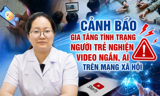 Cảnh báo gia tăng tình trạng người trẻ nghiện video ngắn, AI trên mạng xã hội: Hệ lụy từ thế giới ảo gây hậu quả cuộc sống thực