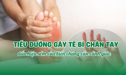 Tiểu đường gây tê bì chân tay: Dấu hiệu sớm của biến chứng cần cảnh giác